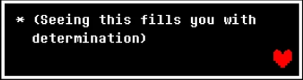 undertale - fills you with determination dialogue box