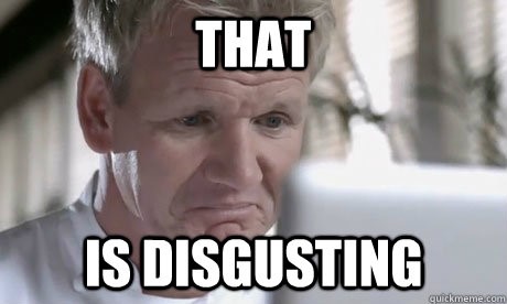 disgusted gordon ramsay